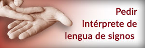 Pedir intérprete de lengua de signos española